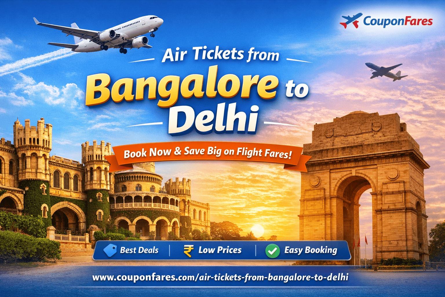 Air Tickets from Bangalore to Delhi | Cheap Flights with CouponFares
